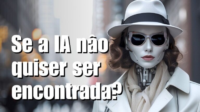 E se a IA não quiser ser encontrada?